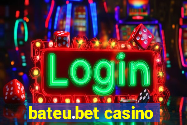 bateu.bet casino